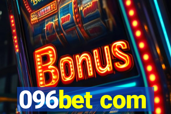 096bet com